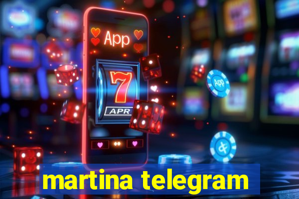 martina telegram